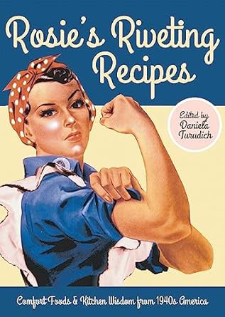 Rosie's Riveting Recipes