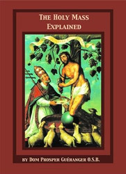 The Holy Mass Explained