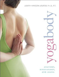 Yogabody: Anatomy Kinesiology and Asana