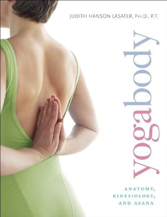 Yogabody: Anatomy Kinesiology and Asana