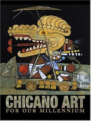 Chicano Art for Our Millennium