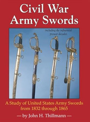 Civil War Army Swords; A Study of United States Army Swords