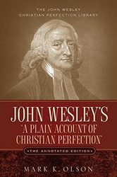 John Wesley's 'A Plain Account of Christian Perfection '
