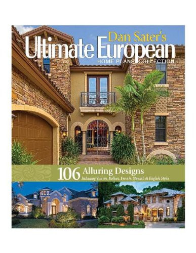 Dan Sater's Ultimate European Home Plans Collection