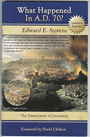 What Happened In A.D. 70? The Destruction of Jerusalem