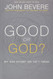 Good or God?
