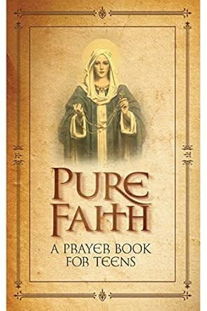 Pure Faith A Prayer Book for Teens