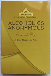 Alcoholics Anonymous Comes of Age