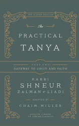 The Practical Tanya - Part Two - Gateway to Unity and Faith