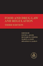 Food and Drug Law and Regulation Third Edition