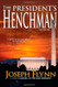 The President's Henchman