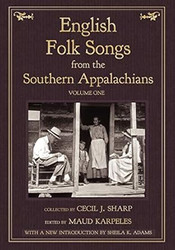 English Folk Songs from the Southern Appalachians Vol 1