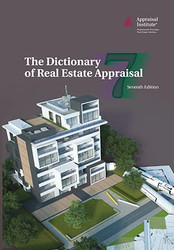 The Dictionary of Real Estate Appraisal 7th Edition