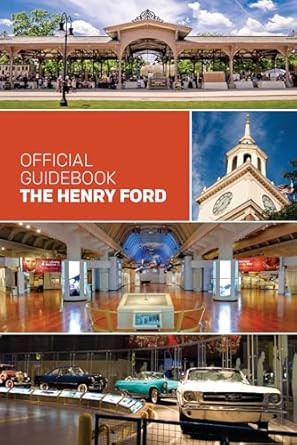 The Henry Ford Official Guidebook