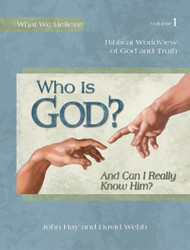 Who Is God? And Can I Really Know Him? Textbook