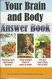 Your Brain and Body Answer Book