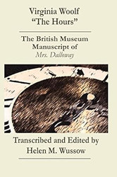 Virginia Woolf "The Hours. The British Museum Manuscript of