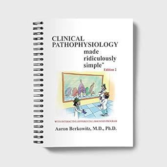 Clinical Pathophysiology Made Ridiculously Simple