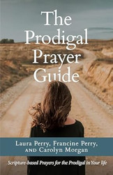 The Prodigal Prayer Guide: