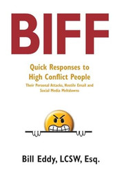 BIFF: Quick Responses to High Conflict People Their Hostile