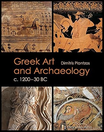 Greek Art and Archaeology C. 1200-30 BC