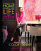 Change Your Home Change Your Life with Color Change Your Home Change Your Life with Color