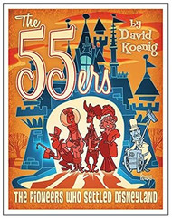 The 55ers: The Pioneers Who Settled Disneyland