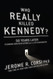 Who Really Killed Kennedy?