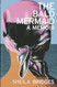 The Bald Mermaid: A Memoir
