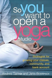 So You Want to Open a Yoga Studio