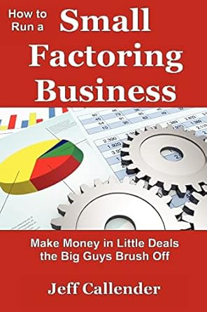 How to Run a Small Factoring Business