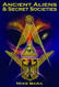 Ancient Aliens and Secret Societies