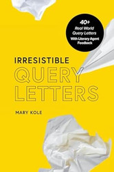 Irresistible Query Letters