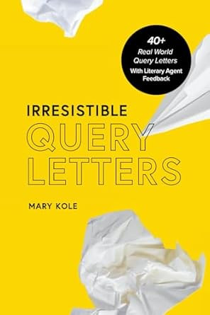 Irresistible Query Letters