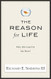 The Reason For Life