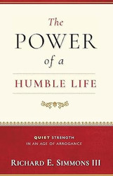 The Power of a Humble Life