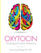 Oxytocin: The Biological Guide To Motherhood