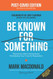 Be Known for Something