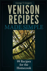 Venison Recipes Made Simple