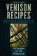 Venison Recipes Made Simple