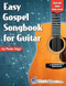 Easy Gospel Songbook for Guitar: Book with Online Audio Access