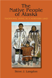 Native People of Alaska 5th Ed Traditional Living in a
