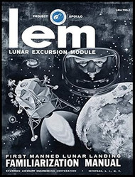 LEM Lunar Excursion Module Familiarization Manual