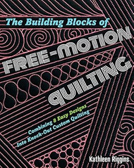 The Building Blocks of Free-Motion Quilting