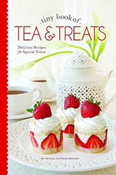 Tiny Book of Tea & Treats: Delicious Recipes for Special Times