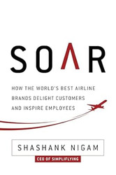 Soar: How the Best Airline Brands Delight Customers and