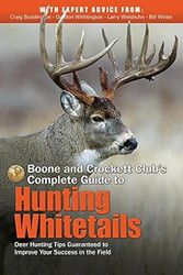 Boone and Crockett Club's Complete Guide to Hunting Whitetails