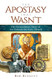The Apostasy That Wasn't