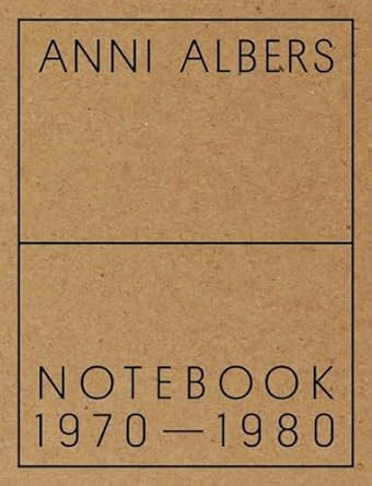 Anni Albers: Notebook 1970-1980