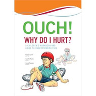 Ouch! Why Do I Hurt?